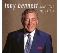 Tony Bennett - Have I Told You Lately