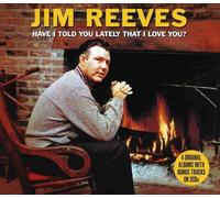 Have I Told You Lately That I Love You by Jim Reeves (2010-03-05)