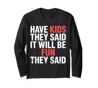 Have Kids They Said It Will Be Fun They Said |- Manche Longue