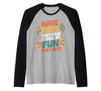 Have Kids They Said It Will Be Fun They Said |- Manche Raglan
