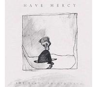 Have Mercy - Earth Pushed Back
