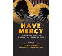 Have Mercy Following Jesus in Politically Perilous Times - Sean W. Rowe - Divinity & Discourse - ebook (ePub) - Livre
