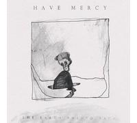 Have Mercy - The Earth Pushed Back