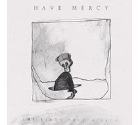 Have Mercy – The Earth Pushed Back – Vinyle LP – Neuf