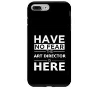 Have No Fear Art Director is Here Cadeau Humoristique Coque pour iPhone 7 Plus/8 Plus