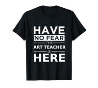 Have No Fear Art Teacher is Here Cadeau Amusant Travail Humour Job T-Shirt