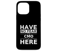 Have No Fear CMO is Here Cadeau Amusant Chief Marketing Officer Coque pour iPhone 13 Pro Max