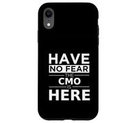 Have No Fear CMO is Here Cadeau Amusant Chief Marketing Officer Coque pour iPhone XR