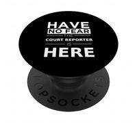 Have No Fear Court Reporter is Here Cadeau Humoristique PopSockets PopGrip Adhésif