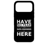 Have No Fear Data Engineer is Here Cadeau Amusant Travail de Travail Coque pour iPhone 17 Pro Max