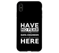 Have No Fear Data Engineer is Here Cadeau Amusant Travail de Travail Coque pour iPhone XS Max
