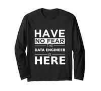 Have No Fear Data Engineer is Here Cadeau Amusant Travail de Travail Manche Longue