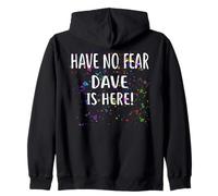 Have No Fear Dave is Here! T-Shirt Nom Dave Sweat à Capuche