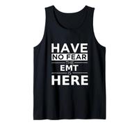 Have No Fear EMT is Here Cadeau Amusant Travail First Responder Débardeur