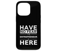 Have No Fear Entrepreneur is Here Cadeau Amusant Travail Humour Boss Coque pour iPhone 13 Pro