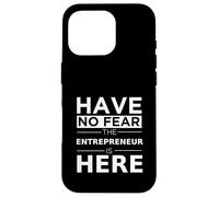 Have No Fear Entrepreneur is Here Cadeau Amusant Travail Humour Boss Coque pour iPhone 16 Pro