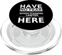 Have No Fear Estate Planning Lawyer is Here Cadeau Amusant PopSockets PopGrip pour MagSafe