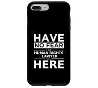 Have No Fear Human Rights Lawyer is Here Cadeau Amusant Coque pour iPhone 7 Plus/8 Plus
