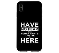 Have No Fear Human Rights Lawyer is Here Cadeau Amusant Coque pour iPhone XS Max