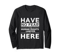Have No Fear Human Rights Lawyer is Here Cadeau Amusant Manche Longue