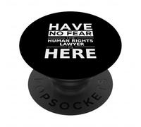 Have No Fear Human Rights Lawyer is Here Cadeau Amusant PopSockets PopGrip Adhésif