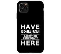 Have No Fear Lactation Consultant is Here Cadeau Amusant Coque pour iPhone 11 Pro Max