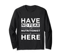 Have No Fear Nutritionist is Here Cadeau Amusant Travail Humour Job Manche Longue