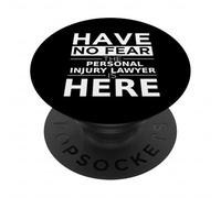 Have No Fear Personal Injury Lawyer is Here Cadeau Amusant PopSockets PopGrip Adhésif