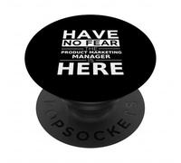 Have No Fear Product Marketing Manager is Here Cadeau Amusant PopSockets PopGrip Adhésif