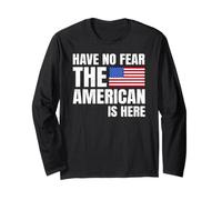 Have No Fear The American is Here Citations Drôles Américain Manche Longue