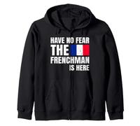 Have No Fear The Frenchman is Here Français Sweat à Capuche