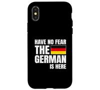 Have No Fear The German Is Here Coque pour iPhone X/XS