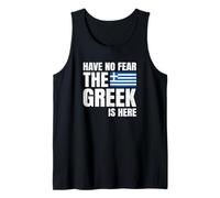 Have No Fear The Greek is Here Grecs Débardeur