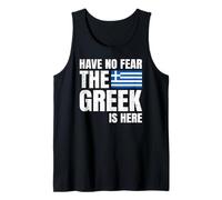 Have No Fear The Greek is Here Grecs Débardeur