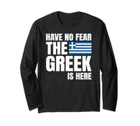 Have No Fear The Greek is Here Grecs Manche Longue