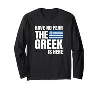 Have No Fear The Greek is Here Grecs Manche Longue