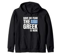 Have No Fear The Greek is Here Grecs Sweat à Capuche