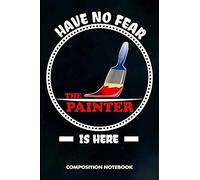 Have No Fear The Painter Is He