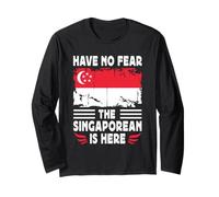 Have No Fear The Singaporean is Here Singapore Flag Manche Longue