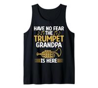 Have no Fear The Trumpet Grandpa is Here Trompette Débardeur