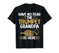Have no Fear The Trumpet Grandpa is Here Trompette T-Shirt