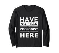 Have No Fear Zoologist is Here Cadeau Amusant Travail Humour Job Manche Longue