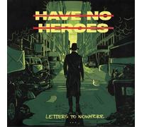 Have No Heroes – Letters to Nowhere – Vinyle LP coloré – Neuf