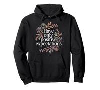 Have Only Positive Expectations Manifestation - Sweat à Capuche