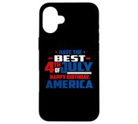 Have The Best 4th of July Happy Birthday America Patriotic Coque pour iPhone 16 Plus