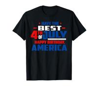 Have The Best 4th of July Happy Birthday America Patriotic T-Shirt