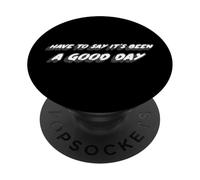 Have to Say It's Been a Good Day | Song Rap Cube PopSockets PopGrip Adhésif