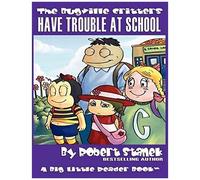 Have Trouble At School (The Bugville Critters #8, Lass Ladybug's Adventures Series)