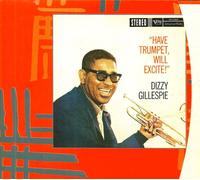 Dizzy Gillespie et Stan Getz - Have Trumpet, Will Excite!