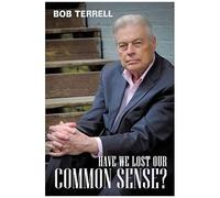 Have We Lost Our Common Sense?
